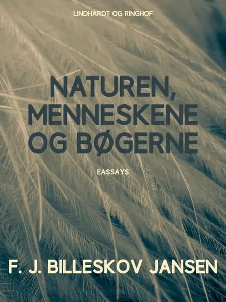 Naturen, Menneskene og Bøgerne af F.J. Billeskov Jansen