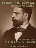 Henrik Pontoppidan. Ledetråd for læsere af F. J. Billeskov Jansen