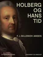 Holberg og hans tid af F. J. Billeskov Jansen