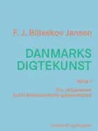 Danmarks digtekunst bind 1: Fra oldpoesien indtil klassicismens gennembrud af F. J. Billeskov Jansen