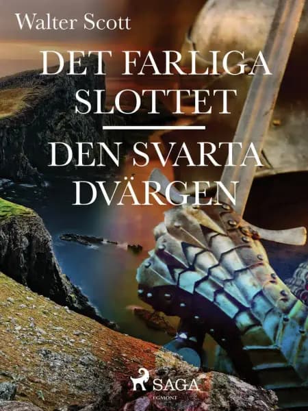 Det farliga slottet ; Den svarta dvärgen af Walter Scott