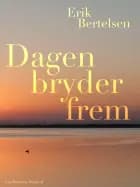 Dagen bryder frem af Erik Bertelsen