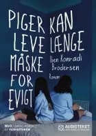 Piger kan leve længe måske for evigt af Iben Konradi Brodersen