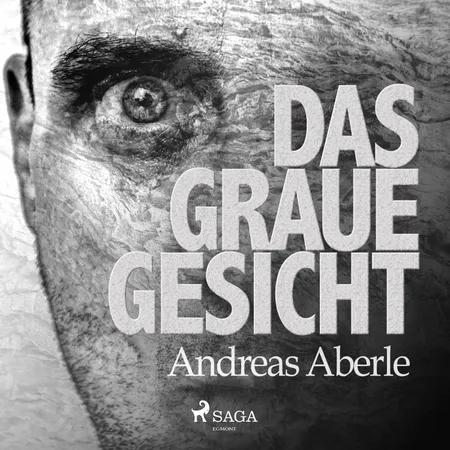 Das graue Gesicht af Andreas Aberle