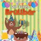 Der kleine Brüllbär af Ingrid Uebe
