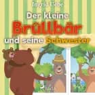 Der kleine Brüllbär und seine Schwester af Ingrid Uebe