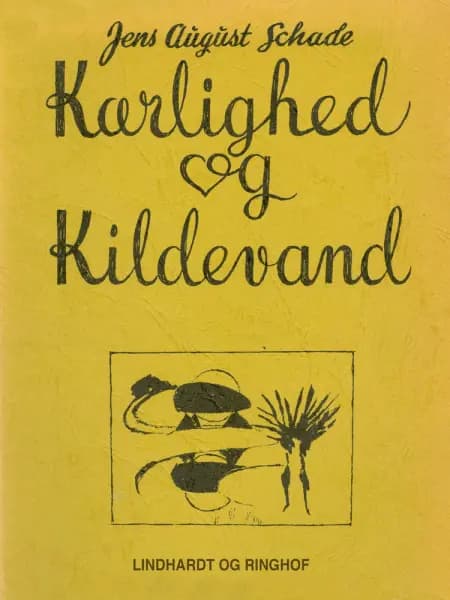 Kærlighed og kildevand af Jens August Schade