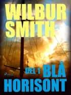 Blå horisont af Wilbur Smith