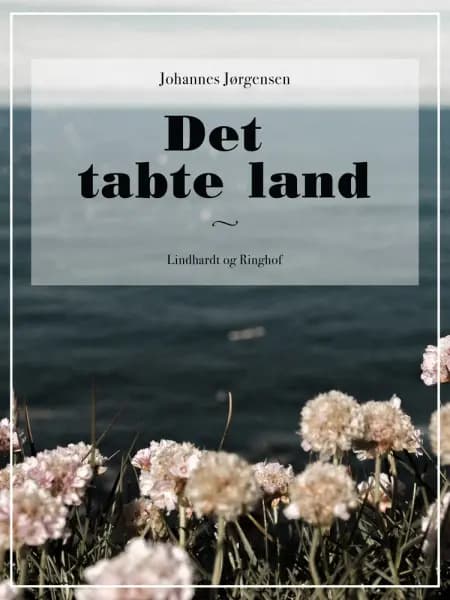 Det tabte land af Johannes Jørgensen