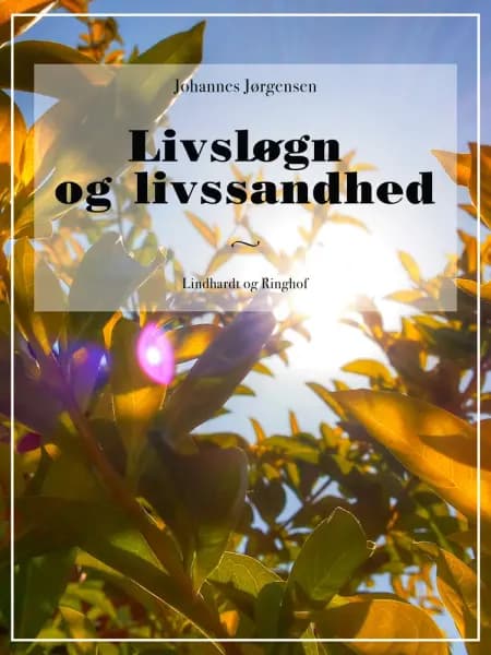 Livsløgn og livssandhed af Johannes Jørgensen