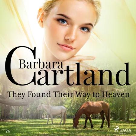 They Found Their Way to Heaven (Barbara Cartland’s Pink Collection 26) af Barbara Cartland