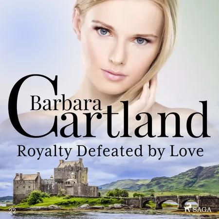 Royalty Defeated by Love (Barbara Cartland’s Pink Collection 22) af Barbara Cartland