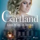 Love Wins in Berlin (Barbara Cartland’s Pink Collection 17) af Barbara Cartland