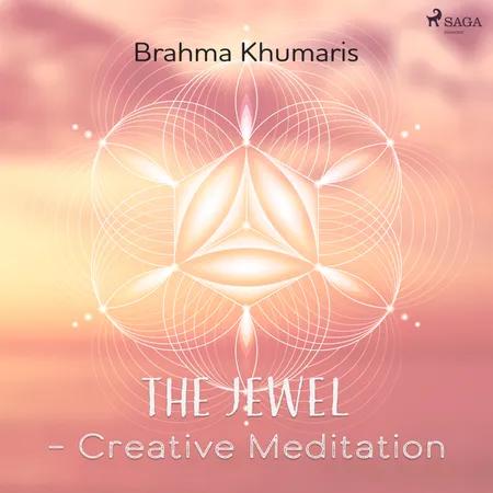 The Jewel - Creative Meditation af Brahma Khumaris