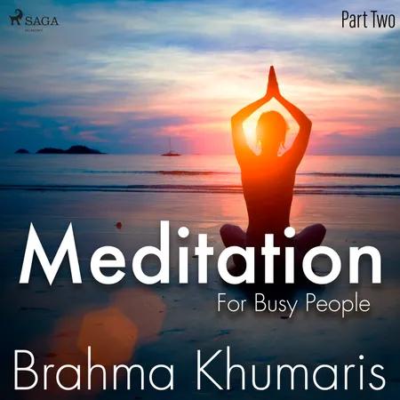 Meditation For Busy People - Part Two af Brahma Khumaris