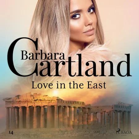 Love in the East (Barbara Cartland’s Pink Collection 14) af Barbara Cartland