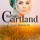 Love Drives In (Barbara Cartland’s Pink Collection 10) af Barbara Cartland