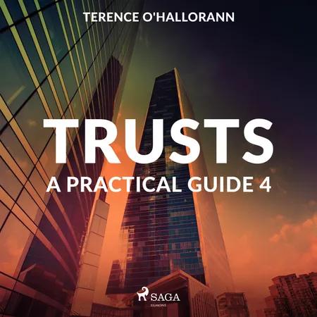 Trusts - A Practical Guide 4 af Terence O'Hallorann