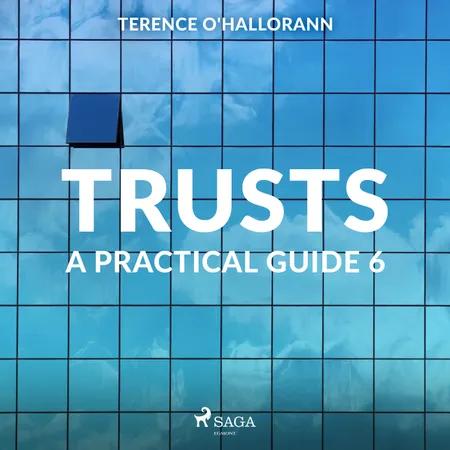 Trusts - A Practical Guide 6 af Terence O'Hallorann