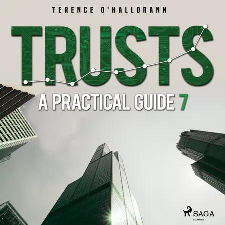 Trusts - A Practical Guide 7 af Terence O'Hallorann