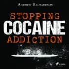 Stopping Cocaine Addiction af Andrew Richardson