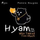 Hyam the Cat Who Talked Too Much af Pamela Douglas