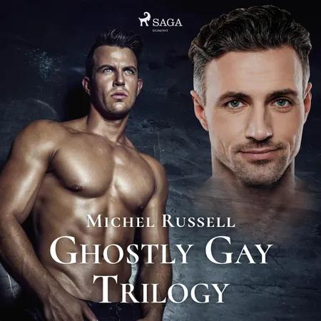 Ghostly Gay Trilogy af Michel Russell