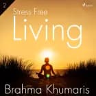 Stress Free Living 2 af Brahma Khumaris