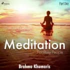 Meditation for Busy People - Part One af Brahma Khumaris