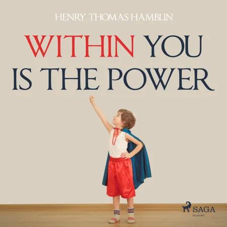 Within You Is The Power af Henry Thomas Hamblin