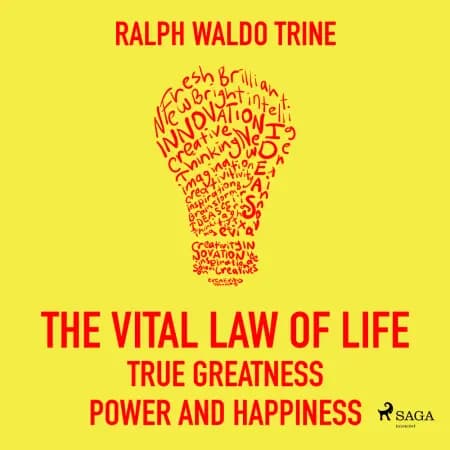 The Vital Law Of Life True Greatness Power and Happiness af Ralph Waldo Trine