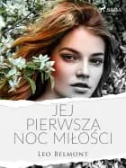 Jej pierwsza noc miłości af Leo Belmont