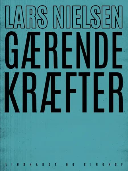 Gærende kræfter af Lars Nielsen