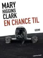 En chance til af Mary Higgins Clark