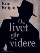 Og livet går videre af Eric Knight