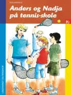 Anders og Nadja på tennis-skole af Terje Barnholdt