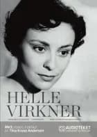 Helle Virkner. Et liv af Helle Virkner