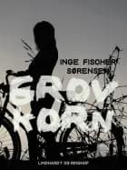 Grovkorn af Inge Fischer Sørensen