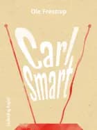 Carl Smart af Ole Frøstrup
