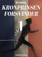 Kronprinsen forsvinder 1 af Ole Frøstrup