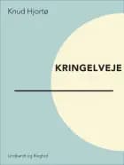 Kringelveje af Knud Hjortø