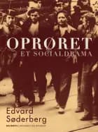 Oprøret. Et socialdrama af Edvard Søderberg