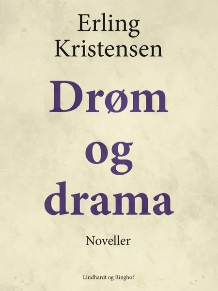 Drøm og drama af Erling Kristensen