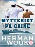 Mytteriet på Caine - bind 1 af Herman Wouk