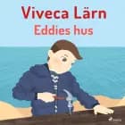 Eddies hus af Viveca Lärn