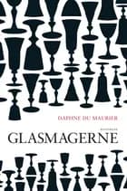 Glasmagerne af Daphne du Maurier