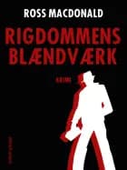 Rigdommens blændværk af Ross Macdonald