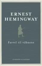 Farvel til våbnene af Ernest Hemingway