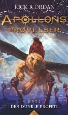 Apollons prøvelser - Den dunkle profeti af Rick Riordan