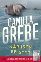 Når isen brister af Camilla Grebe